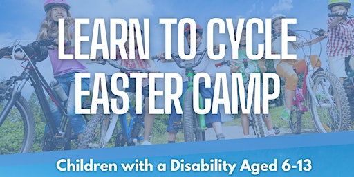 Imagem principal do evento Learn to Cycle Easter Camp