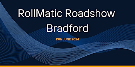 RollMatic Roadshow - Bradford