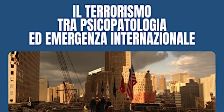 Il terrorismo tra psicopatologia ed emergenza internazionale