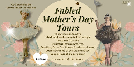 Fabled Mother's Day Tours at Castle Kilbride primary image