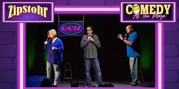 ZipStohr's Comedy at the Plaza- Kelly MacFarland, Dan Crohn, Chris Lamberth