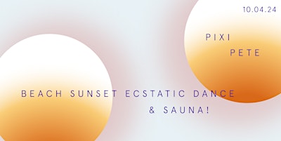 Hauptbild für Sunset Beach & Sauna Ecstatic Dance with Pixi Pete