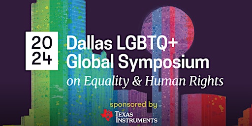 Immagine principale di 2024 Dallas LGBTQ+ Global Symposium on Equality & Human Rights 