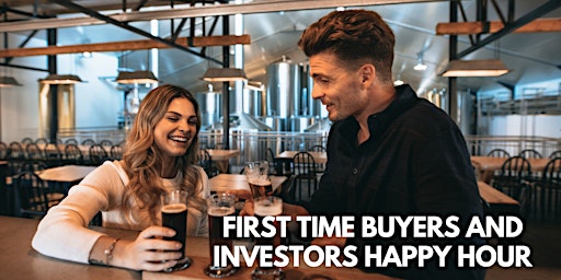 Imagen principal de The First-Time Investor and First-Time Buyer's Happy Hour!