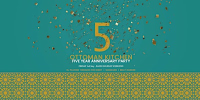 Ottoman Kitchen -  Five Year Anniversary Party  - May Bank Holiday Weekend primary image