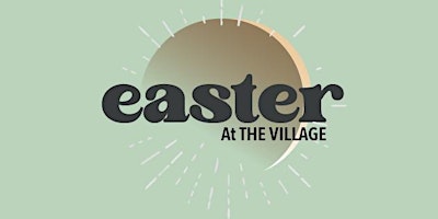 Easter At The Village primary image