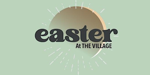 Immagine principale di Easter At The Village 