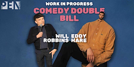 Imagem principal do evento COMEDY DOUBLE BILL | WILL ROBBINS & EDDY HARE