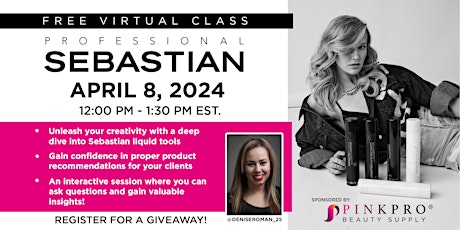 Sebastian Virtual Event Sponsored by PinkPro Beauty Supply