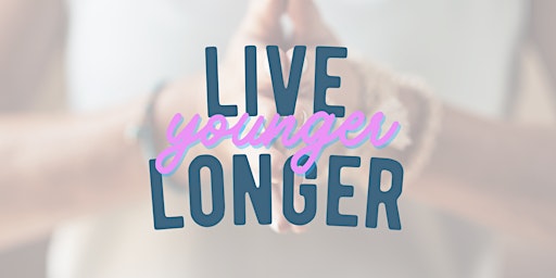 Image principale de Live Younger, Longer