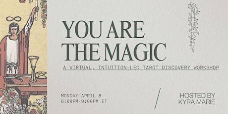 YOU ARE THE MAGIC ⎮ an intuition-led tarot discovery workshop