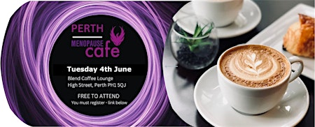 Imagem principal do evento Menopause Cafe Perth, Scotland