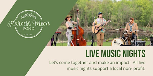 Primaire afbeelding van Live Music Night | Harvest Moon Pond Venue