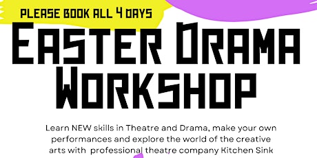 Easter Drama Workshop W/ Kitchen Sink Productions