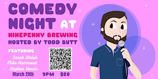 Image principale de Comedy Night at Ninepenny Brewing ! March 29th