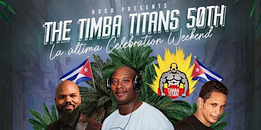 Imagen principal de "La Ultima Celebration Weekend for The Timba Titan's (Cedric Temer) 50th