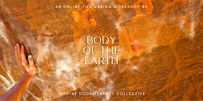 Imagem principal do evento Embodied Documentary Filmmaking Workshop - Body of the Earth