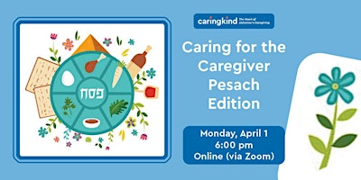 Hauptbild für Caring for the Caregiver: Pesach Edition