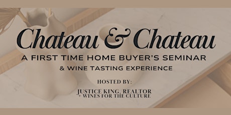 First-Time Home Buyer's Seminar + Wine Tasting Experience