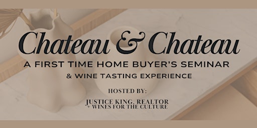 Imagem principal do evento First-Time Home Buyer's Seminar + Wine Tasting Experience