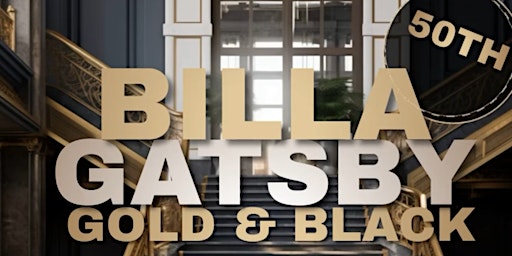 Image principale de Billa’s 50th Black & Gold Gatsby Affair