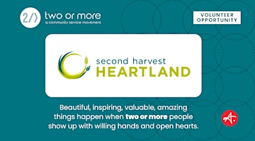 Imagem principal do evento Authentic Two or More Volunteer Event at Second Harvest Heartland