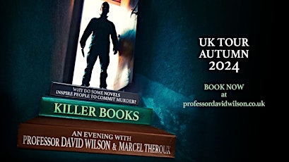 Primaire afbeelding van Professor David Wilson & Marcel Theroux: Killer Books - Doors 7.00pm