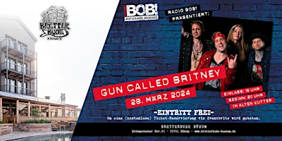 Hauptbild für Radio Bob Newcomer Konzert - Gun Called Britney