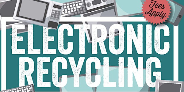 April 2024 Electronic Recycling Drop-off Event