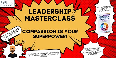 Leadership Masterclass - Compassion is your Superpower!