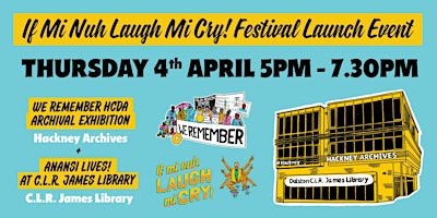 Primaire afbeelding van If Mi Nuh Laugh Mi Cry! Festival Launch Event