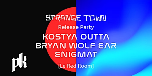 Strange Town Recordings Presents Kostya Outta  primärbild