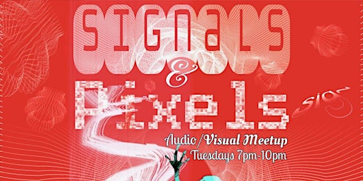 Immagine principale di Signals and Pixels Art & Tech Meetup 