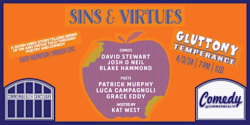 Immagine principale di Comedy @ Commonwealth Presents: SINS & VIRTUES: GLUTTONY and TEMPERANCE 