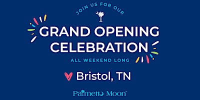 Palmetto Moon Bristol Grand Opening primary image