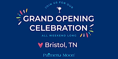 Palmetto Moon Bristol Grand Opening