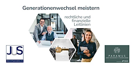 Generationenwechsel meistern - rechtliche und finanzielle Leitlinien