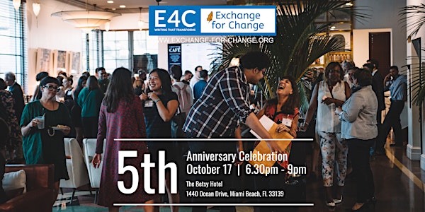 Exchange For Change's 5th Anniversary Fundraiser 