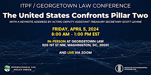 Immagine principale di ITPF | Georgetown Law Conference 2024  - The U.S. Confronts Pillar Two 