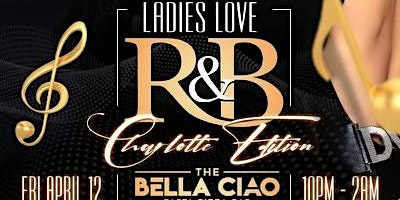 Imagem principal do evento LADIES LOVE R&B CHARLOTTE SF24