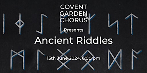 Imagem principal do evento Ancient Riddles With The Covent Garden Chorus