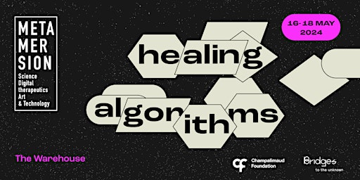 Imagem principal do evento Metamersion: Healing Algorithms