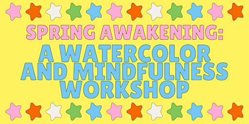 Hauptbild für Spring Awakening: A Watercolor & Mindfulness Workshop