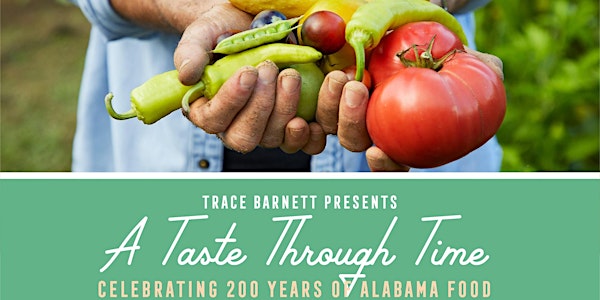 Taste Through Time: Celebrating 200 Years of Alabama Food
