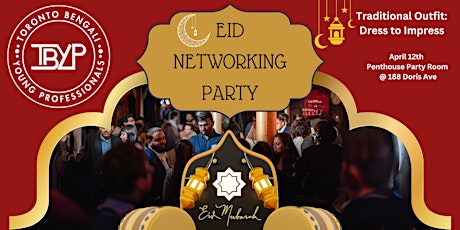 Toronto Bengali Young Professionals (TBYP) Eid Dinner Networking Party