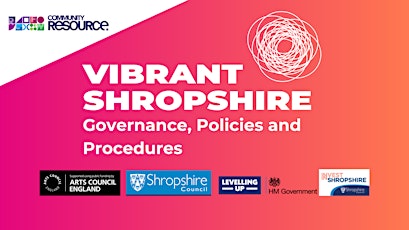 Vibrant Shropshire Workshop: Governance, Policies and Procedures