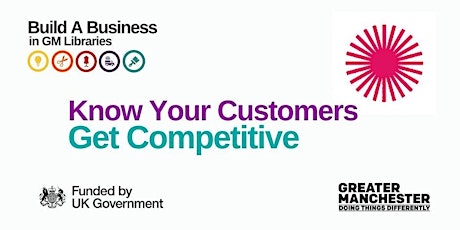 Build A Business: Know Your Customers, Get Competitive