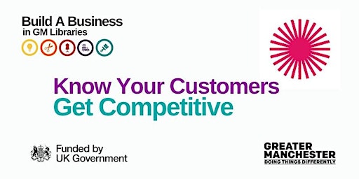 Build A Business: Know Your Customers, Get Competitive primary image