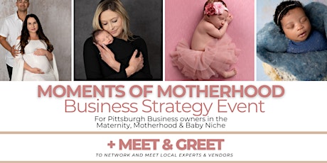 Moments of Motherhood Business Strategy Event
