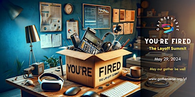 You're Fired: The Layoff Summit by GatherVerse primary image